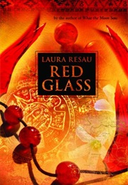 Red Glass (Laura Resau)