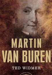 Martin Van Buren (Ted Widmer)