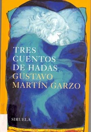 Three Fairy Tales (Gustavo Martin Garzo)