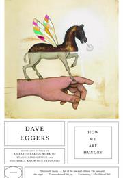 How We Are Hungry by Dave Eggers