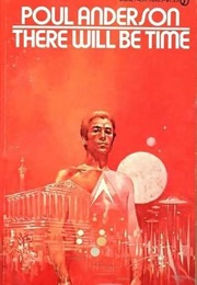 There Will Be Time (Poul Anderson)