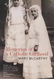 Memories of a Catholic Girlhood (McCarthy, Mary)