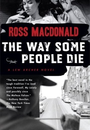 The Way Some People Die (Ross MacDonald)