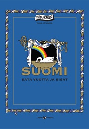 Suomi Sata Vuotta Ja Risat (Heikki Paakkanen & Timo J. Tuikka)