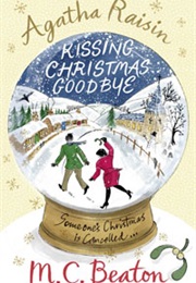 Agatha Raisin Kissing Christmas Goodbye (M.C.Beaton)