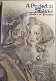 A Pocket of Silence (Barbara C. Freeman)