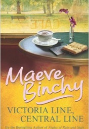 Victoria Line, Central Line (Maeve Binchy)