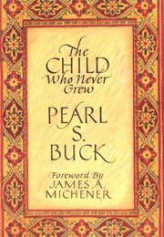 The Child Who Never Grew (Pearl S. Buck)
