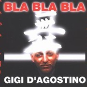 Bla Bla Bla - Gigi D'Agostino