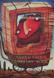 Samko Tále&#39;s Cemetery Book (Daniela Kapitáňová)