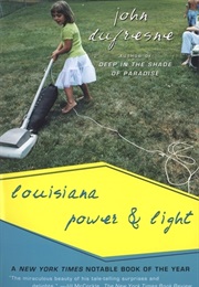 Louisiana Power and Light (John Dufresne)