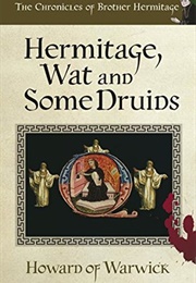 Hermitage, Wat and Some Druids (Howard of Warwick)
