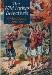 The Wild Lorings - Detectives! (Gwendoline Courtney)