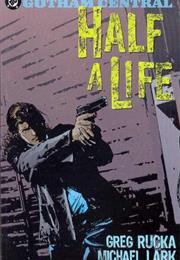 Half a Life (Gotham Central #7-10)