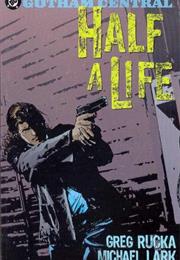 Half a Life (Gotham Central #7-10)