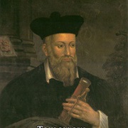 Nostradamus      "Tomorrow I Shall No Longer Be Here."