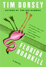 Florida Roadkill (Tim Dorsey)