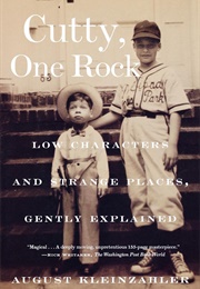 Cutty, One Rock: Low Characters and Strange Places, Gently Explained (August Kleinzahler)
