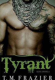 Tyrant (T.M. Frazier)