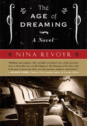 The Age of Dreaming (Nina Revoyr)