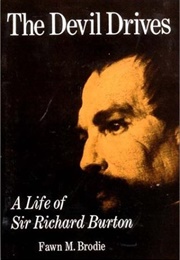 The Devil Drives: A Life of Sir Richard Burton (Fawn M. Brodie)