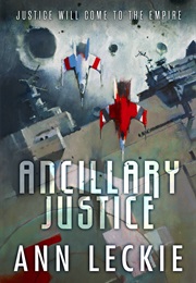 Ancilliary Justice (Ann Leckie)