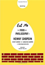 Eat Me (Kenny Shopsin and Carolynn Carreno)