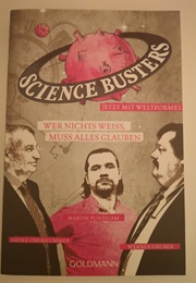 Wer Nichts Weiß Muss Alles Glauben (Science Busters)