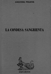 The Blood Countess (Alejandra Pizarnik)