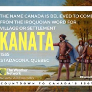 Canada Is a Iroquoian Word Meaning Village