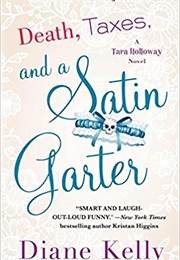 Death, Taxes and a Satin Garter (Diane Kelly)
