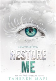 Restore Me (Tahereh Mafi)