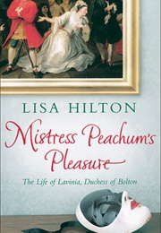 Mistress Peachum's Pleasure (Lisa Hilton)