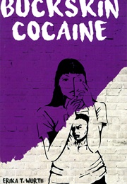 Buckskin Cocaine (Erika T. Wurth)