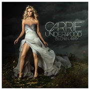 Carrie Underwood- Blown Away