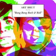 Art Brut - Bang Bang Rock & Roll