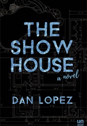 The Show House (Dan Lopez)