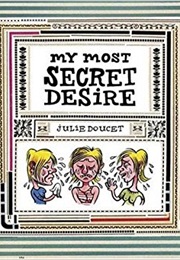 My Most Secret Desire (Julie Doucet)