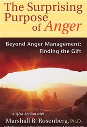 The Surprising Purpose of Anger (Rosenberg)