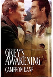 Grey's Awakening (Cabin Fever, #2) (Cameron Dane)