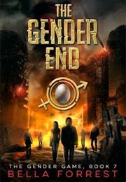The Gender End (Bella Forrest)