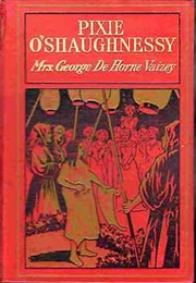 Pixie O'shaughnessy (Mrs George De Horne Vaizey)