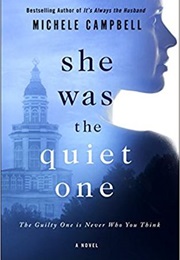 She Was the Quiet One (Michele Campbell)