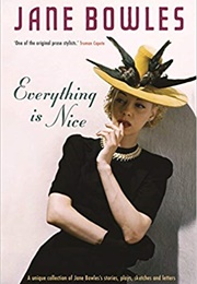 Everything Is Nice (Collected Stories) (Jane Bowles)