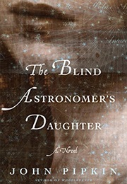 The Blind Astronaut's Daughter (John Pipkin)