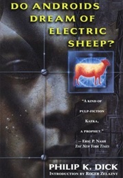 Do Androids Dream of Electric Sheep? (Phillip K. Dick)