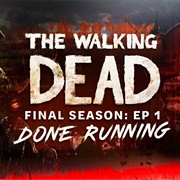The Walking Dead: The Final Season - Episode 1: Done Running