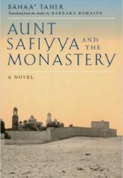 Aunt Safiya and the Monastery (Bahaa Taher)