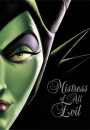 Mistress of All Evil: A Tale of the Dark Fairy (Serena Valentino)