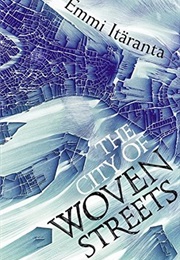 The City of Woven Streets (Emmi Itäranta)